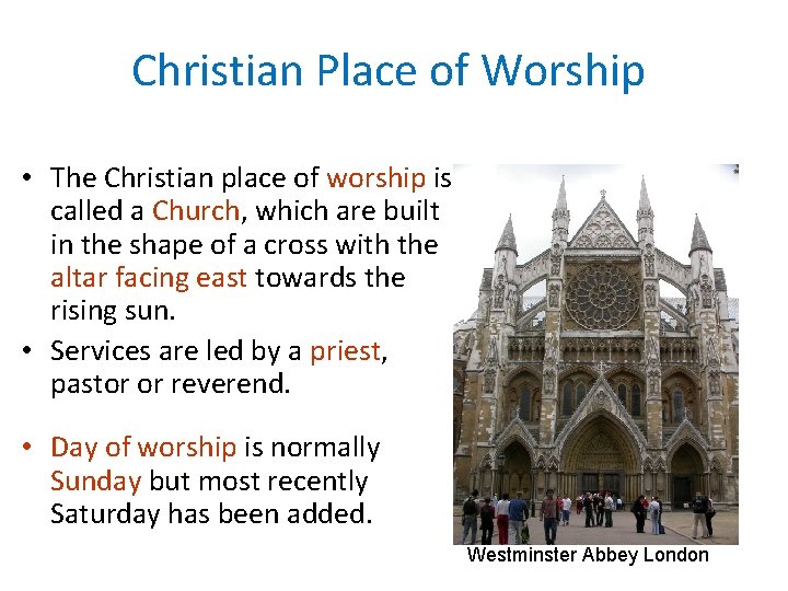 Christian Place of Worship • The Christian place of worship is called a Church, Christian Place of Worship • The Christian place of worship is called a Church,