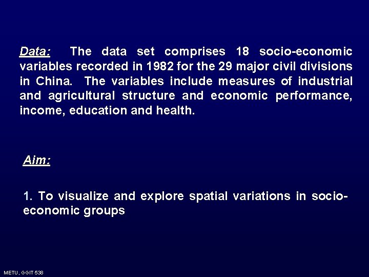 Data: The data set comprises 18 socio-economic variables recorded in 1982 for the 29 Data: The data set comprises 18 socio-economic variables recorded in 1982 for the 29