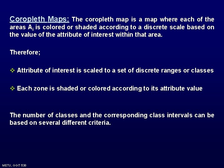 Coropleth Maps: The coropleth map is a map where each of the areas Ai Coropleth Maps: The coropleth map is a map where each of the areas Ai