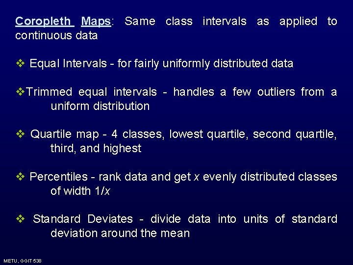 Coropleth Maps: Same class intervals as applied to continuous data v Equal Intervals - Coropleth Maps: Same class intervals as applied to continuous data v Equal Intervals -