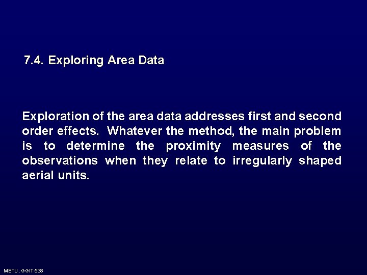 7. 4. Exploring Area Data Exploration of the area data addresses first and second 7. 4. Exploring Area Data Exploration of the area data addresses first and second