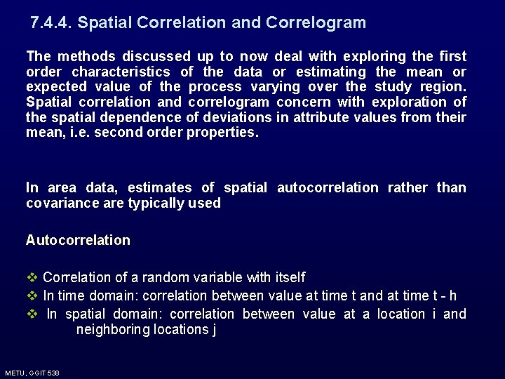 7. 4. 4. Spatial Correlation and Correlogram The methods discussed up to now deal 7. 4. 4. Spatial Correlation and Correlogram The methods discussed up to now deal