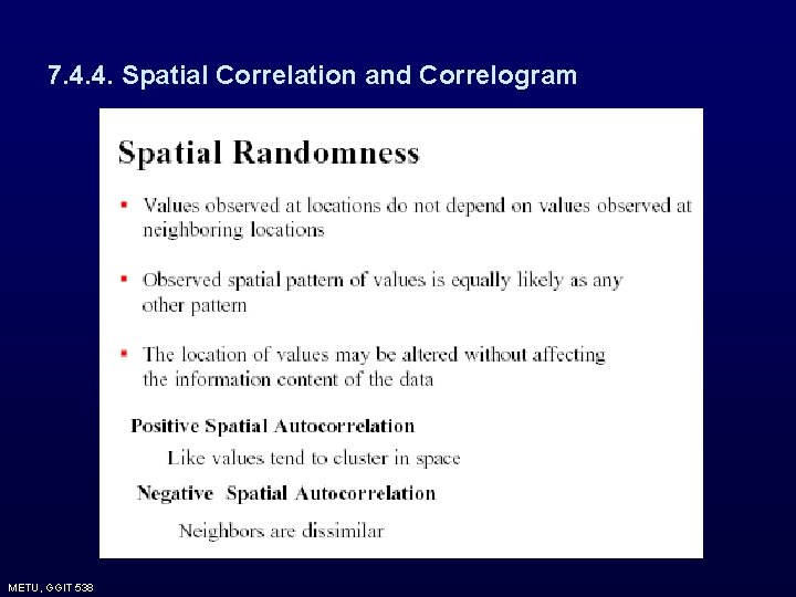 7. 4. 4. Spatial Correlation and Correlogram METU, GGIT 538 7. 4. 4. Spatial Correlation and Correlogram METU, GGIT 538