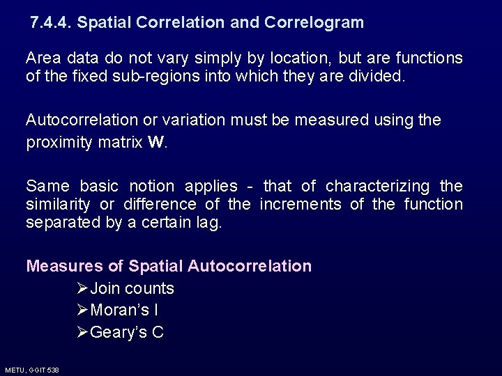 7. 4. 4. Spatial Correlation and Correlogram Area data do not vary simply by 7. 4. 4. Spatial Correlation and Correlogram Area data do not vary simply by