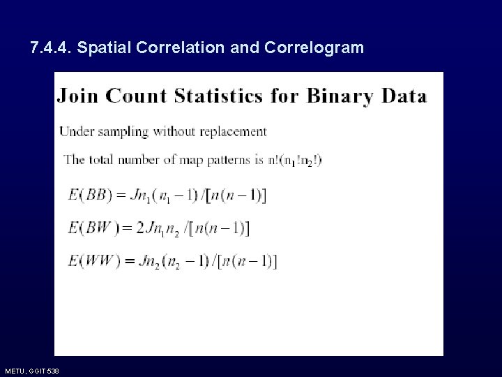7. 4. 4. Spatial Correlation and Correlogram METU, GGIT 538 7. 4. 4. Spatial Correlation and Correlogram METU, GGIT 538