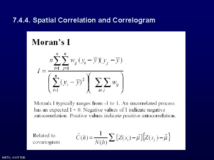 7. 4. 4. Spatial Correlation and Correlogram METU, GGIT 538 7. 4. 4. Spatial Correlation and Correlogram METU, GGIT 538