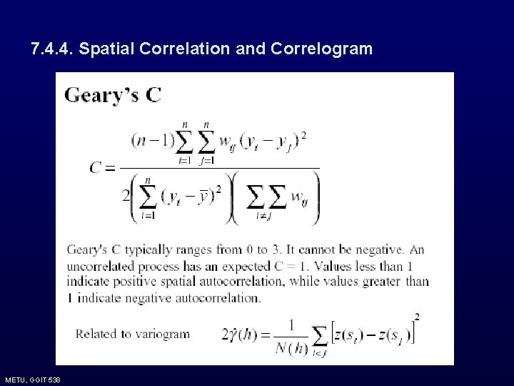7. 4. 4. Spatial Correlation and Correlogram METU, GGIT 538 7. 4. 4. Spatial Correlation and Correlogram METU, GGIT 538