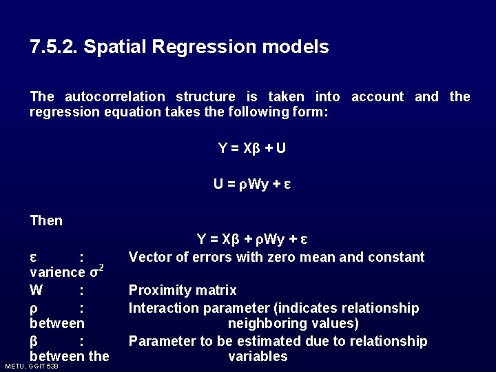 7. 5. 2. Spatial Regression models The autocorrelation structure is taken into account and 7. 5. 2. Spatial Regression models The autocorrelation structure is taken into account and
