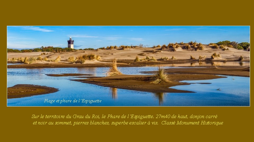 Plage et phare de l’Espiguette Sur le territoire du Grau du Roi, le Phare