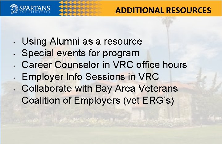 ADDITIONAL RESOURCES • • • Using Alumni as a resource Special events for program
