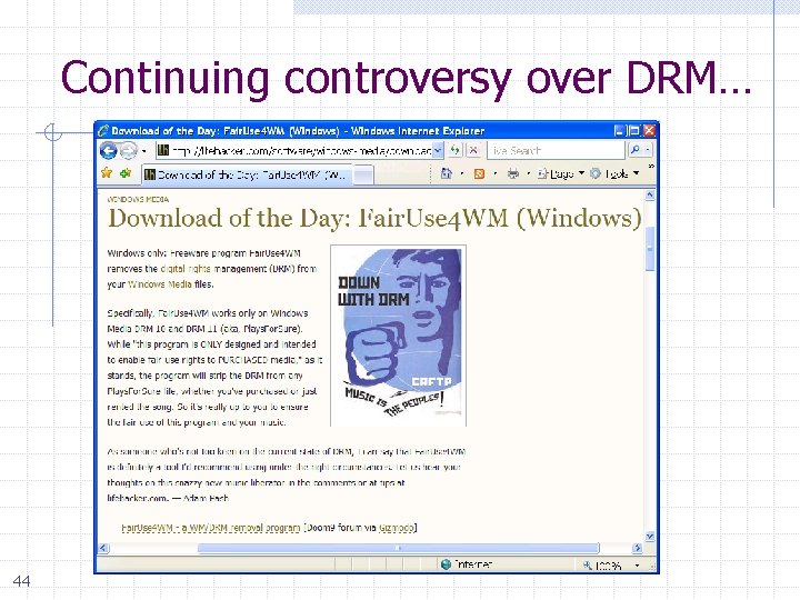 Continuing controversy over DRM… 44 