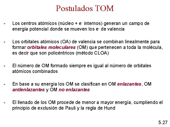 Postulados TOM - Los centros atómicos (núcleo + e- internos) generan un campo de