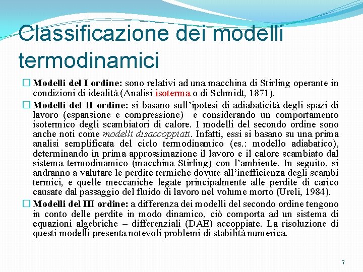 Classificazione dei modelli termodinamici � Modelli del I ordine: sono relativi ad una macchina