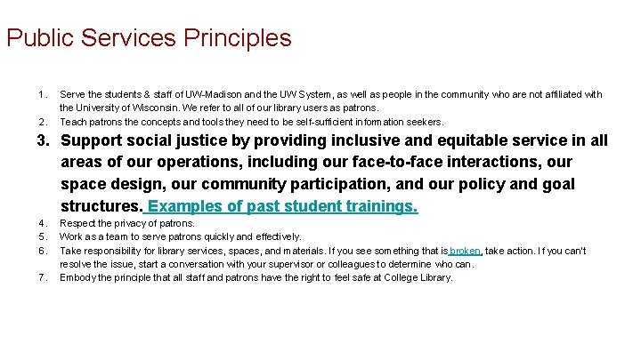Public Services Principles 1. 2. Serve the students & staff of UW-Madison and the