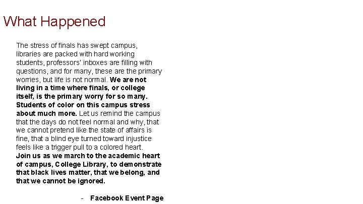 What Happened The stress of finals has swept campus, libraries are packed with hard