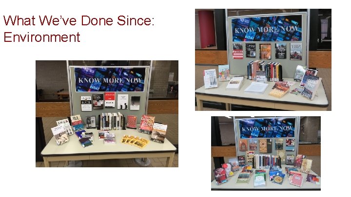 What We’ve Done Since: Environment 