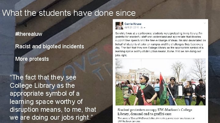 What the students have done since #therealuw Racist and bigoted incidents More protests “The