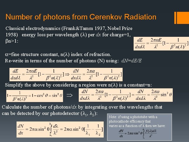 Number of photons from Cerenkov Radiation Classical electrodynamics (Frank&Tamm 1937, Nobel Prize 1958) energy