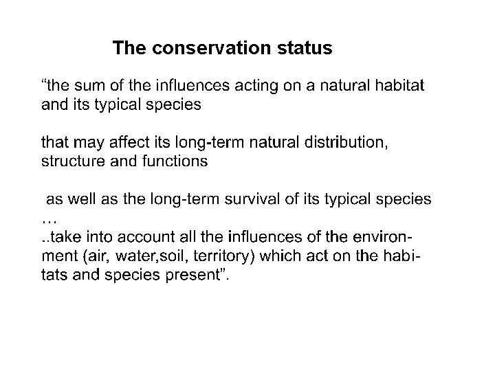 The conservation status 