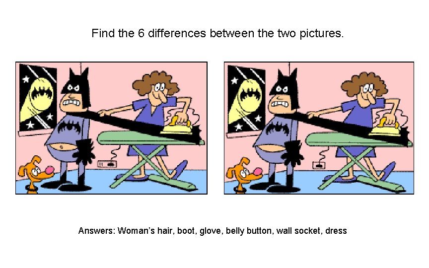 Find the 6 differences between the two pictures. Answers: Woman’s hair, boot, glove, belly