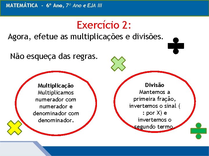 MATEMÁTICA 6º - 6º Ano, 7º Ano ecom EJA Frações: III MATEMÁTICA, Ano, Operações