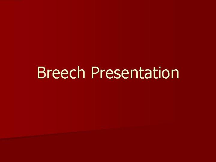 Breech Presentation 