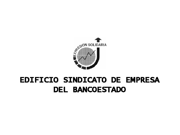 EDIFICIO SINDICATO DE EMPRESA DEL BANCOESTADO 