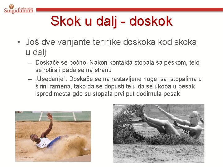 Skok u dalj - doskok • Još dve varijante tehnike doskoka kod skoka u