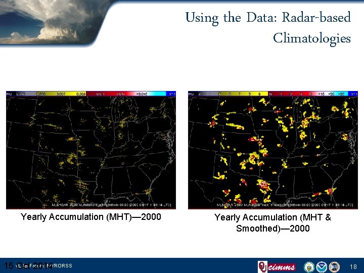 Using the Data: Radar-based Climatologies Yearly Accumulation (MHT)— 2000 v. LAB Forum: MYRORSS 15