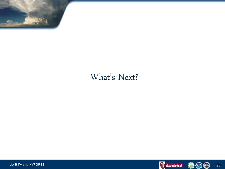 What’s Next? v. LAB Forum: MYRORSS 20 