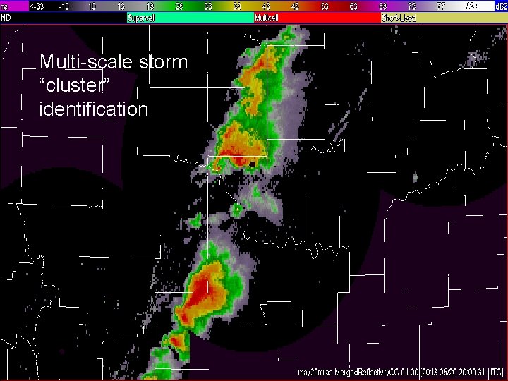 Multi-scale storm “cluster” identification 22 