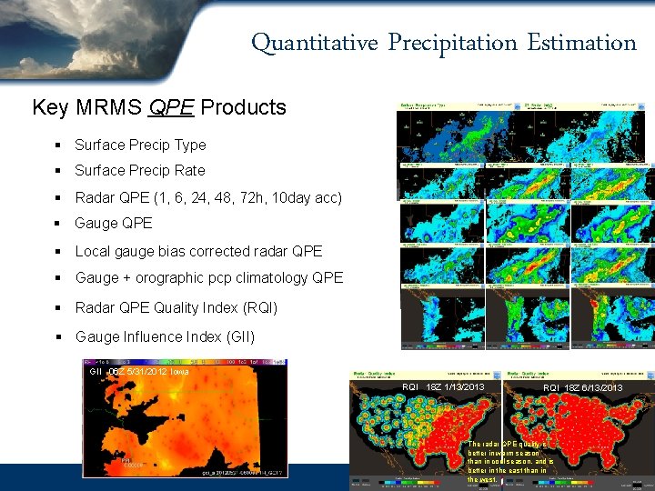 Quantitative Precipitation Estimation Key MRMS QPE Products § Surface Precip Type § Surface Precip