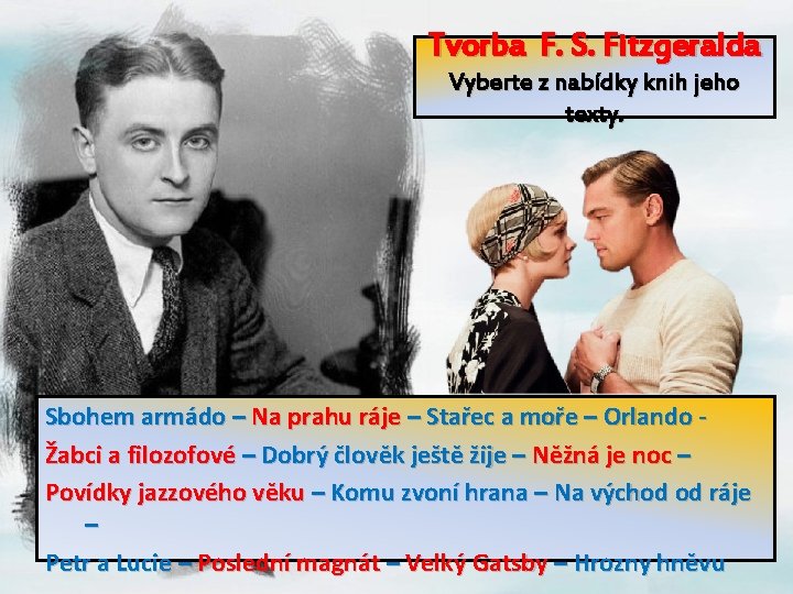 Tvorba F. S. Fitzgeralda Vyberte z nabídky knih jeho texty. Sbohem armádo – Na