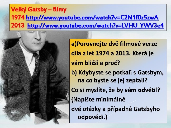 Velký Gatsby – filmy 1974 http: //www. youtube. com/watch? v=C 2 N 1 f