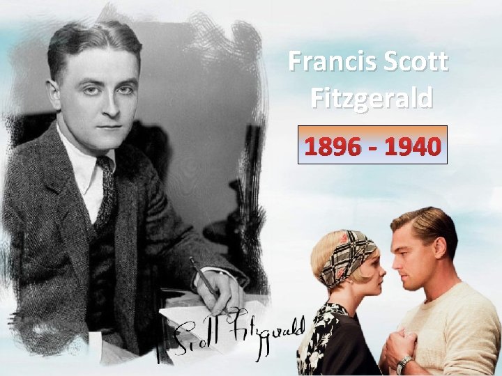 Francis Scott Fitzgerald 1896 - 1940 