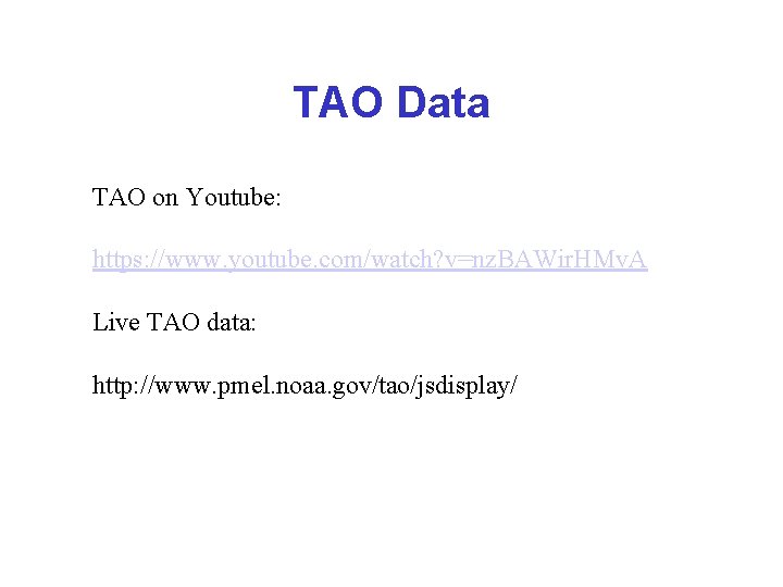 TAO Data TAO on Youtube: https: //www. youtube. com/watch? v=nz. BAWir. HMv. A Live