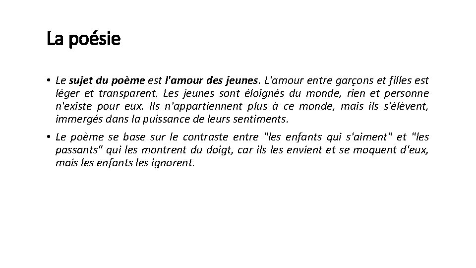 La poésie • Le sujet du poème est l'amour des jeunes. L'amour entre garçons