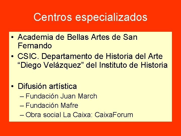 Centros especializados • Academia de Bellas Artes de San Fernando • CSIC. Departamento de