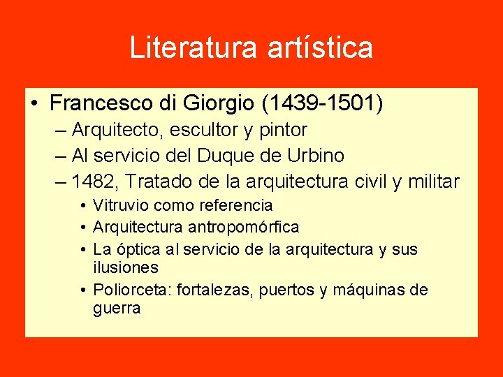 Literatura artística • Francesco di Giorgio (1439 -1501) – Arquitecto, escultor y pintor –