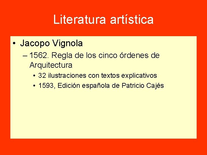 Literatura artística • Jacopo Vignola – 1562. Regla de los cinco órdenes de Arquitectura