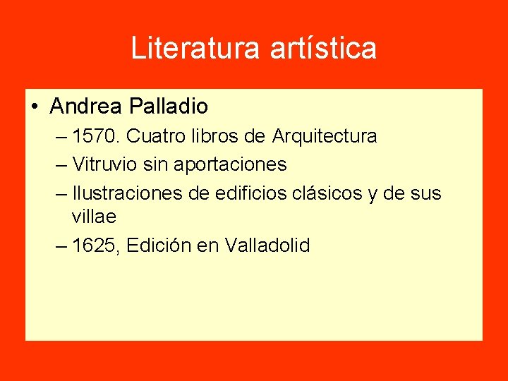 Literatura artística • Andrea Palladio – 1570. Cuatro libros de Arquitectura – Vitruvio sin