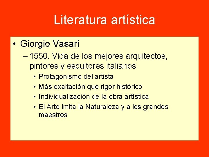 Literatura artística • Giorgio Vasari – 1550. Vida de los mejores arquitectos, pintores y