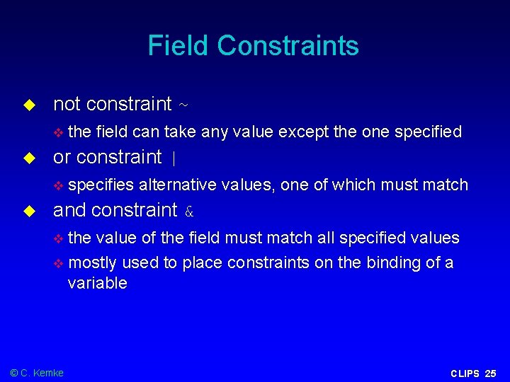 Field Constraints not constraint ~ or constraint | the field can take any value Field Constraints not constraint ~ or constraint | the field can take any value