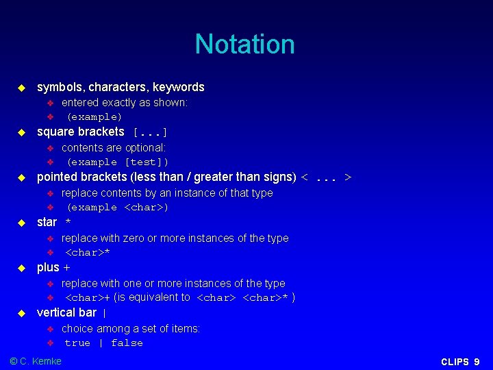 Notation symbols, characters, keywords square brackets [. . . ] replace with zero or