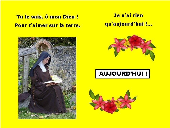 Tu le sais, ô mon Dieu ! Je n’ai rien Pour t’aimer sur la