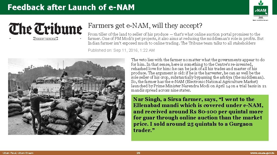 Feedback after Launch of e-NAM Farmers get e-NAM, will they accept? From tiller of