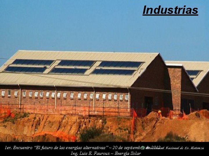 Industrias 1 er. Encuentro “El futuro de las energías alternativas” ~ 20 de septiembre