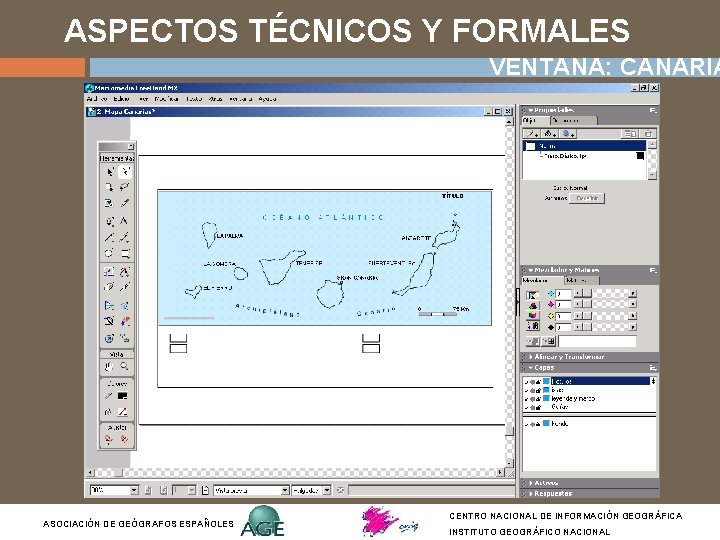 ASPECTOS TÉCNICOS Y FORMALES VENTANA: CANARIA ASOCIACIÓN DE GEÓGRAFOS ESPAÑOLES CENTRO NACIONAL DE INFORMACIÓN ASPECTOS TÉCNICOS Y FORMALES VENTANA: CANARIA ASOCIACIÓN DE GEÓGRAFOS ESPAÑOLES CENTRO NACIONAL DE INFORMACIÓN