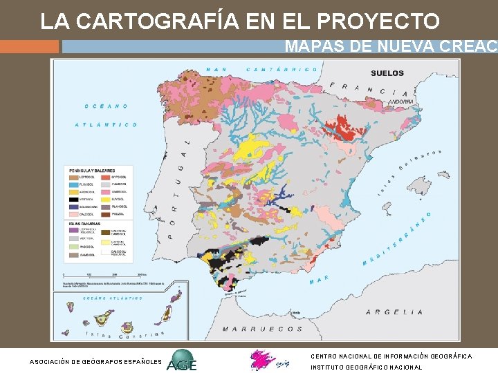 LA CARTOGRAFÍA EN EL PROYECTO MAPAS DE NUEVA CREAC ASOCIACIÓN DE GEÓGRAFOS ESPAÑOLES CENTRO LA CARTOGRAFÍA EN EL PROYECTO MAPAS DE NUEVA CREAC ASOCIACIÓN DE GEÓGRAFOS ESPAÑOLES CENTRO