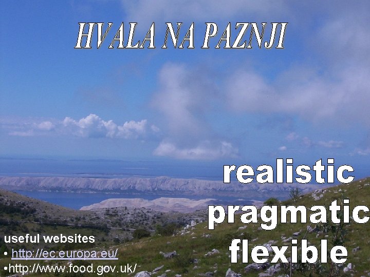 useful websites • http: //ec. europa. eu/ • http: //www. food. gov. uk/ useful websites • http: //ec. europa. eu/ • http: //www. food. gov. uk/